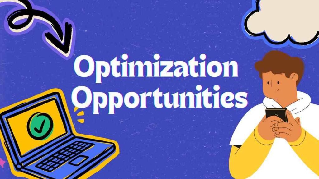 Optimization Opportunities