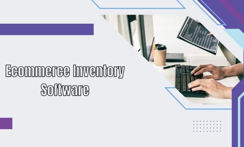 Ecommerce Inventory Software